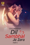 Dil Sambhal Ja Zara Part 2